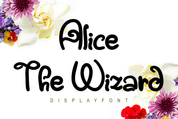 Alice the Wizard: A Display Font That Captures Attention—Strategically