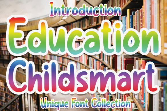 Education Childsmart: A Playful Display Font for Kids’ Crafts & Products