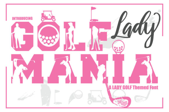 Golf Mania Lady: A Bold Display Font for Memorable Branding
