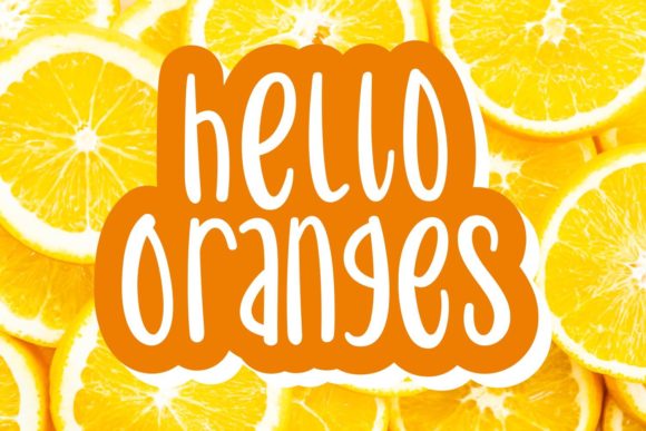 Hello Oranges: A Whimsical Display Font That Feels Like a Smile