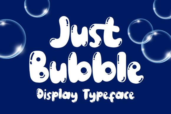 Just Bubble: A Playful Display Font for Scroll-Stopping Campaigns