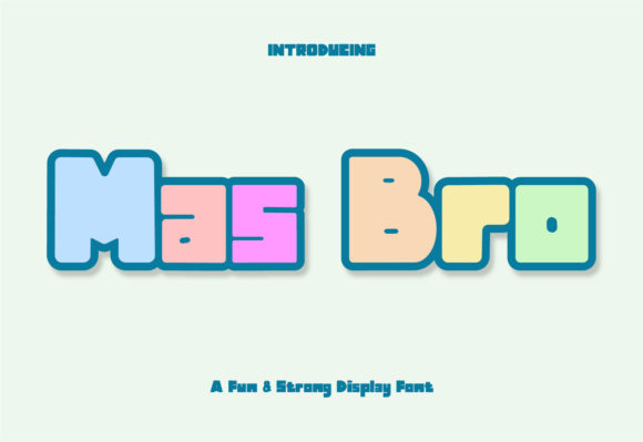 Mas Bro: A Bold, Playful Display Font for Digital Brands