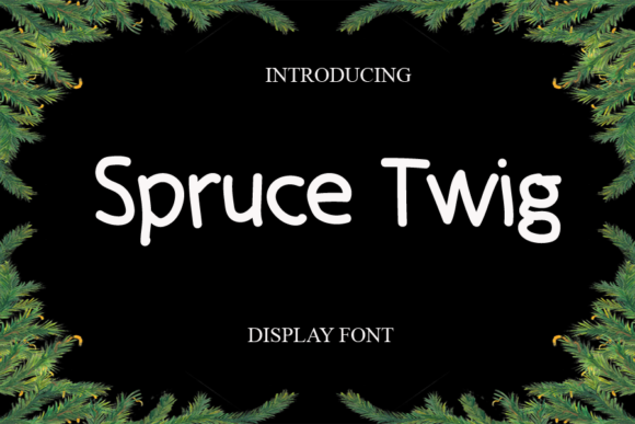 Spruce Twig: A Playful Display Font for Digital Branding