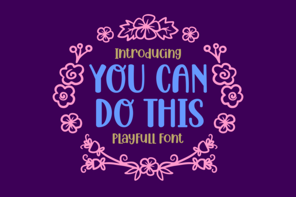 You Can Do This Font: A Playful, Professional Display Typeface for Small Businesses